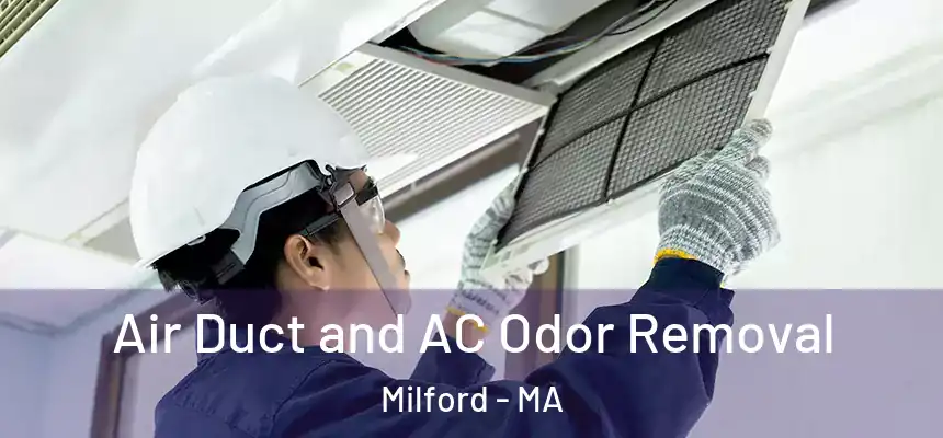  Air Duct and AC Odor Removal Milford - MA