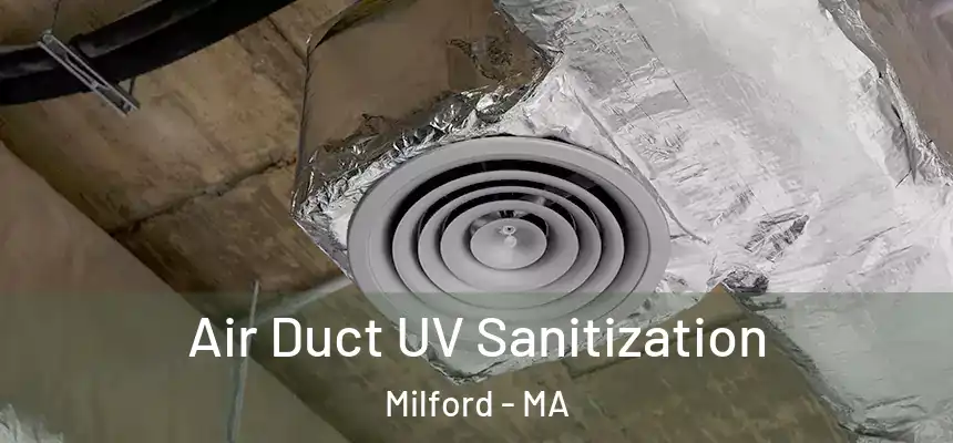  Air Duct UV Sanitization Milford - MA