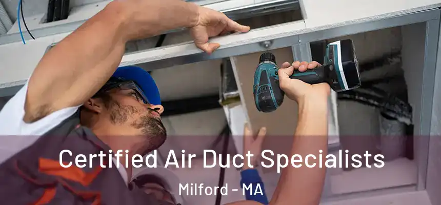  Certified Air Duct Specialists Milford - MA