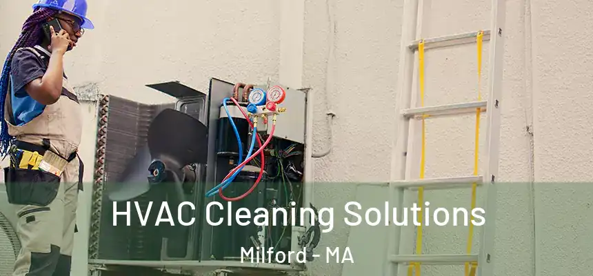  HVAC Cleaning Solutions Milford - MA