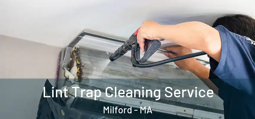  Lint Trap Cleaning Service Milford - MA